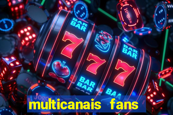 multicanais fans jogo ao vivo